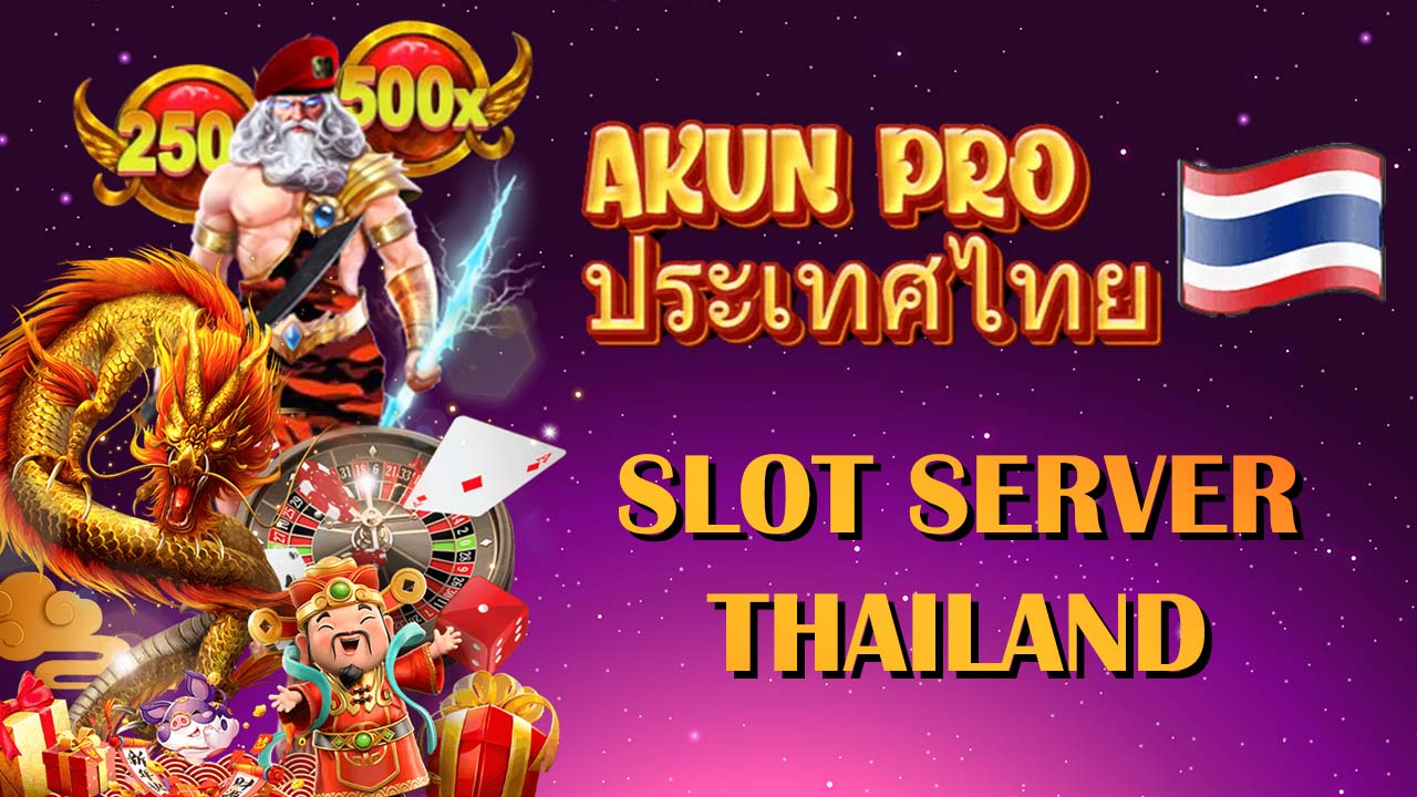Slot Server Thailand Dan Tehnik Permainkan Game Slot Thailand